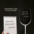 Custom Handwriting Wine Glass - Design: HNDW