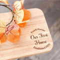 Our First Home Wooden Board